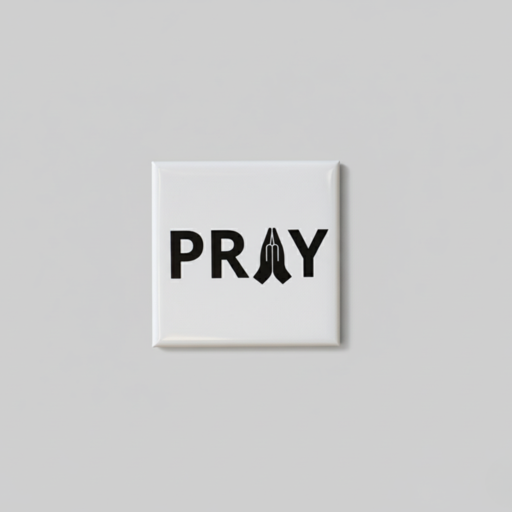 "PRAY" 5x5 magnet