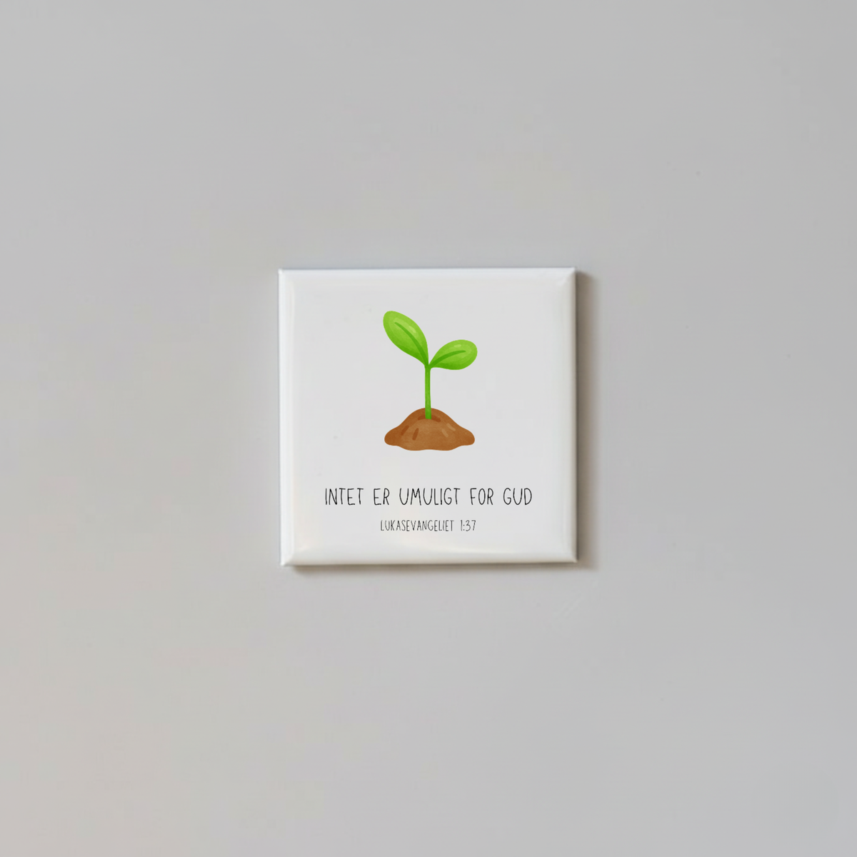 "Intet er umuligt for Gud" børnemagneter 5x5 cm